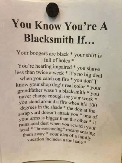 You know your a Blacksmith….